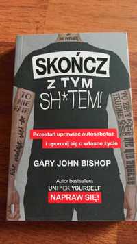 NA CEL CHARYTATYWNY Książka Skończ z tym sh*tem! G. J. Bishop