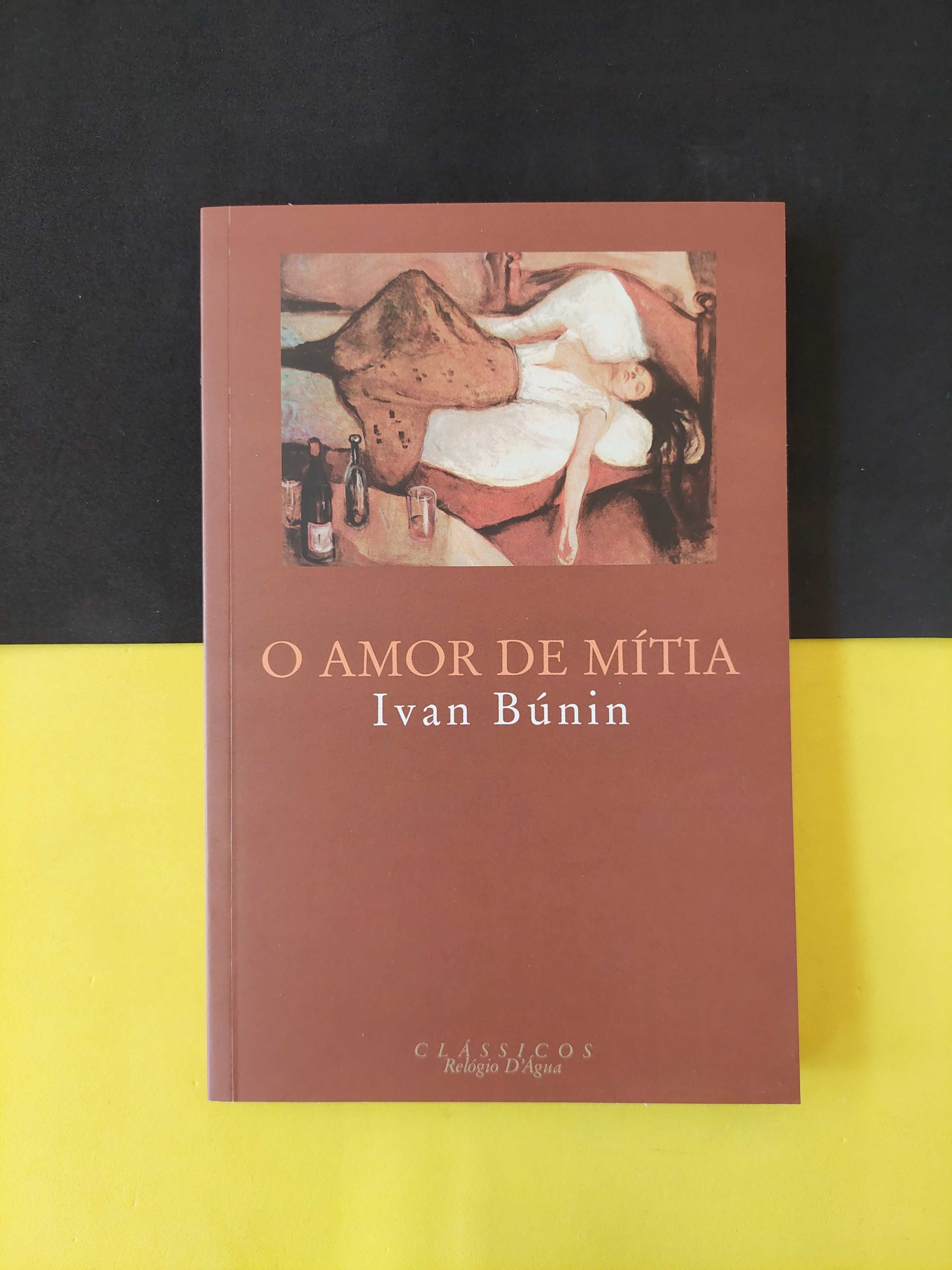 Ivan Búnin - O Amor de Mítia