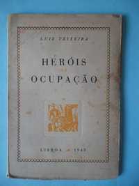 Heróis da Ocupação (1943) - Luiz Teixeira