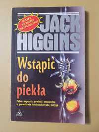 Wstąpić do piekła Jack Higgins