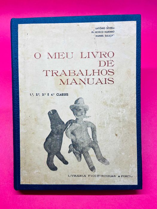 O Meu Livro de Trabalhos Manuais 1ª, 2ª, 3ª, 4ª Classes