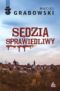 Sędzia Sprawiedliwy, Maciej Grabowski