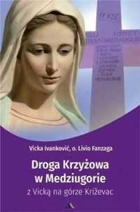 Droga Krzyżowa w Medziugorie z Vicką na górze.. - Vicka Ivanković, ks