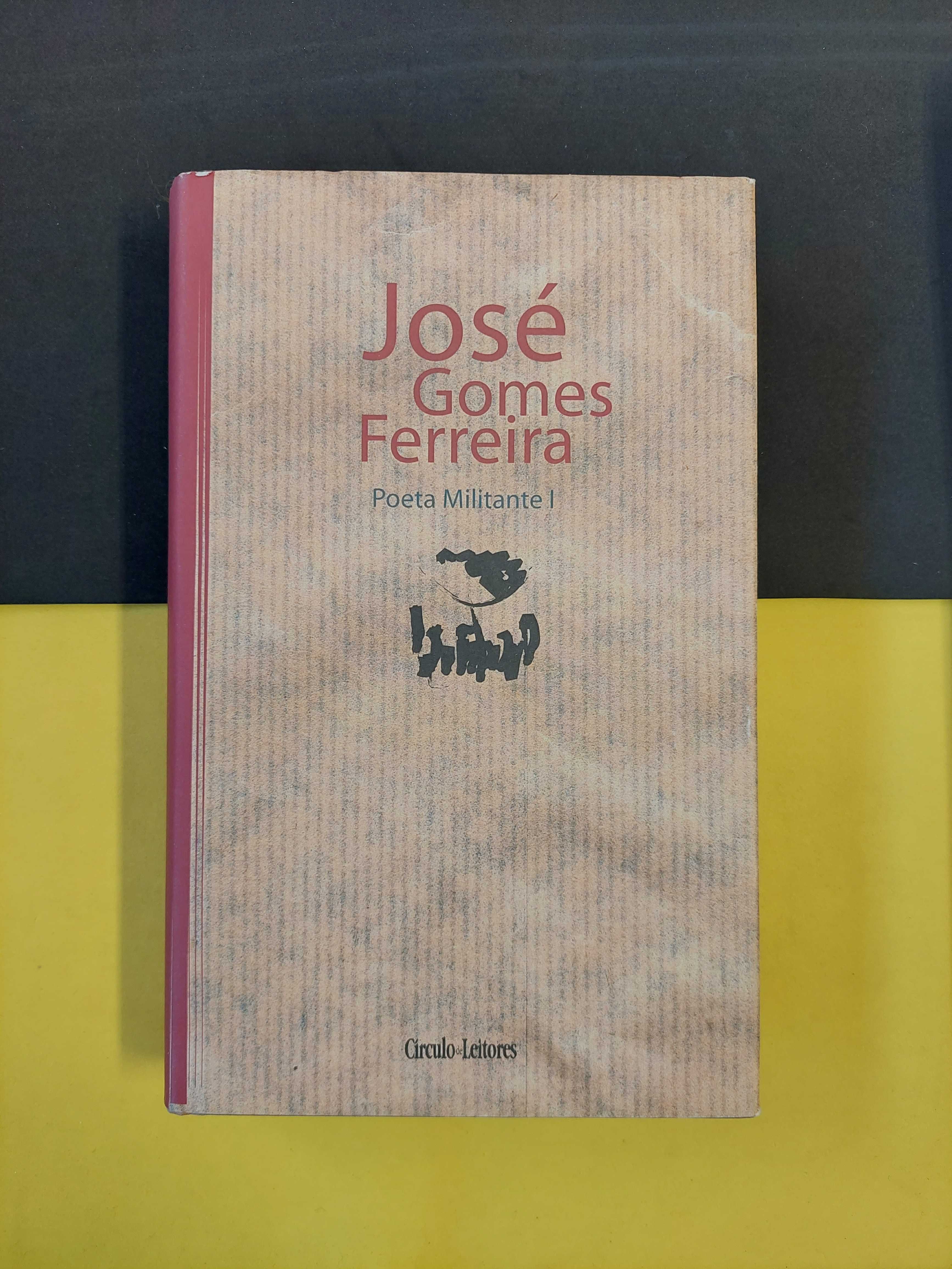 José Gomes Ferreira - Poeta militante I