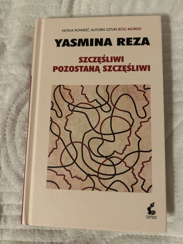 Szczęśliwi pozostaną szczęśliwi Yasmina Reza książka