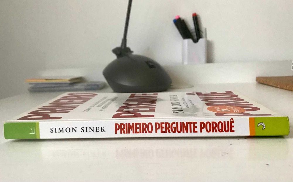 Primeiro Pergunte Porquê de Simon Sinek