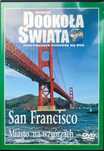 Film DVD San Francisco. Miasto na wzgórzach. Kolekcja Dookoła Świata