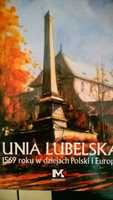 Unia Lubelska 1569 roku w dziejach Polski i Europy Maryla Kowalska