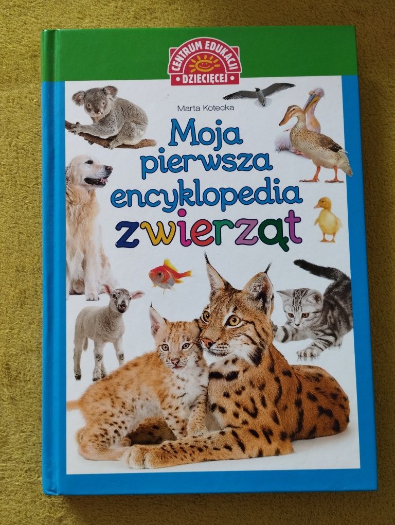 Moja pierwsza encyklopedia zwierząt Marta Kotecka