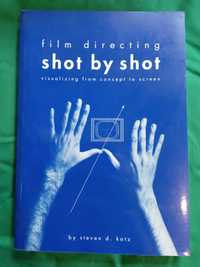 Film directing Shot by Shot - Steven D. Katz (Inglês)