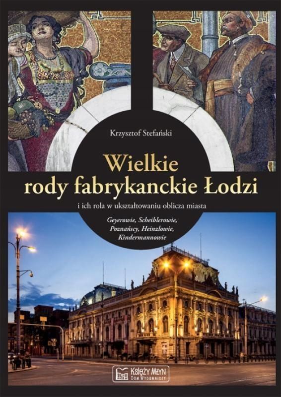 Wielkie Rody Fabrykanckie Łodzi.