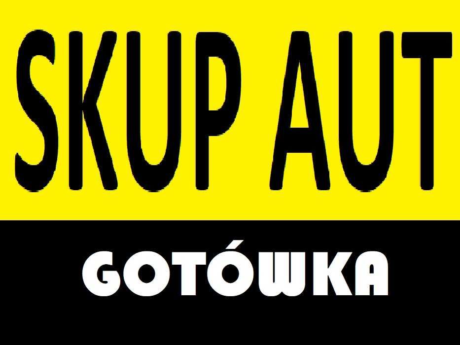 Skup Aut. Skup Samochodów "Kupię Każde Auto" GOTÓWKA