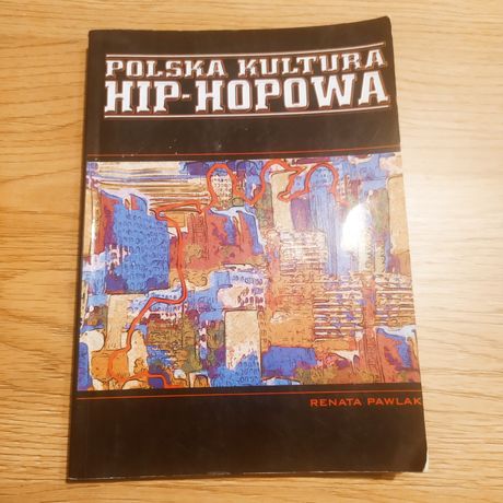 Polska kultura Hip-hopowa Renata Pawlak