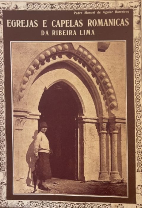 Livro Egrejas e capelas romanicas da Ribeira Lima
