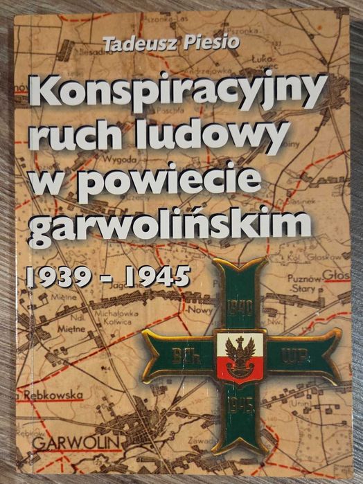 Konspiracyjny ruch ludowy w powiecie garwolińskim 1939 - 1945