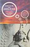 How to be an Anglican-Richard Giles-Canterbury Press