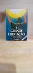 A grande libertação  - Huberto Rohden