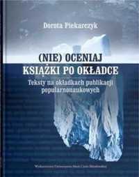 (Nie) oceniaj książki po okładce - Dorota Piekarczyk