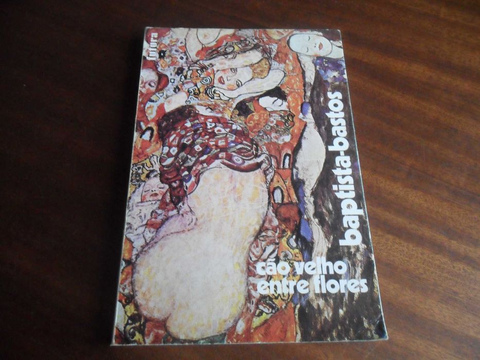 "Cão Velho Entre Flores" de Baptista-Bastos - 1ª Edição de 1974