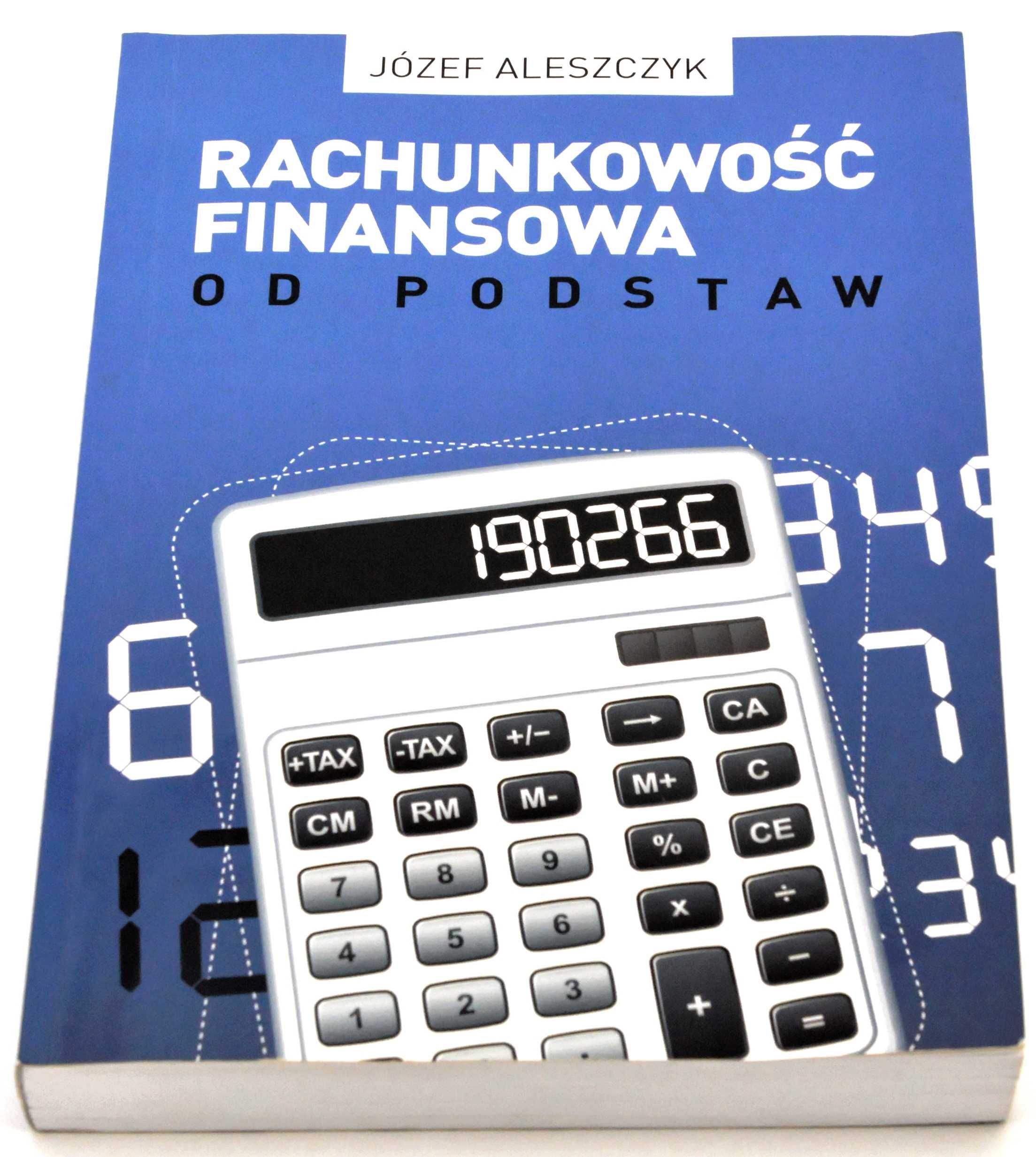 Rachunkowość finansowa od podstaw Józef Aleszczyk