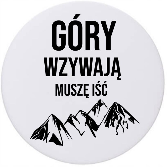 Podkładki ceramiczne pod Kubek x4 GÓRY WZYWAJĄ MUSZĘ IŚĆ