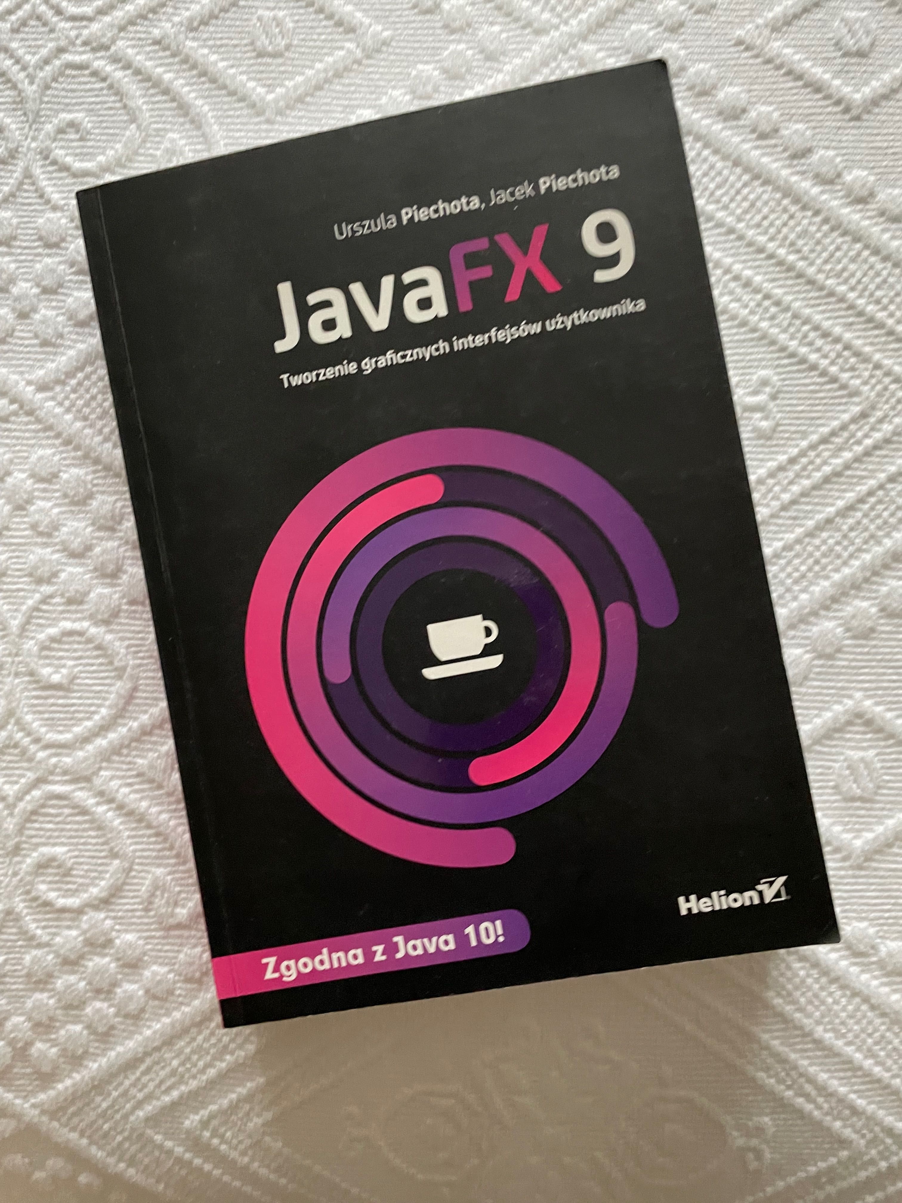 JavaFX 9. Tworzenie graficznych interfejsów użytkownika