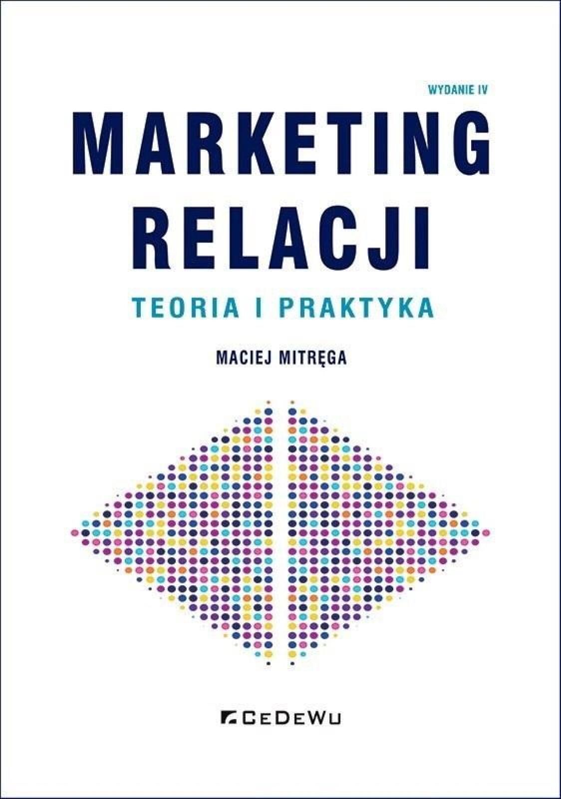 Marketing relacji - teoria i praktyka w.4 CeDeWu Maciej Mitręga Rok