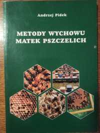 Metody wychowu matek pszczelich A.Pidek