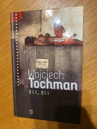 Książka Wojciech Tochman Eli Eli