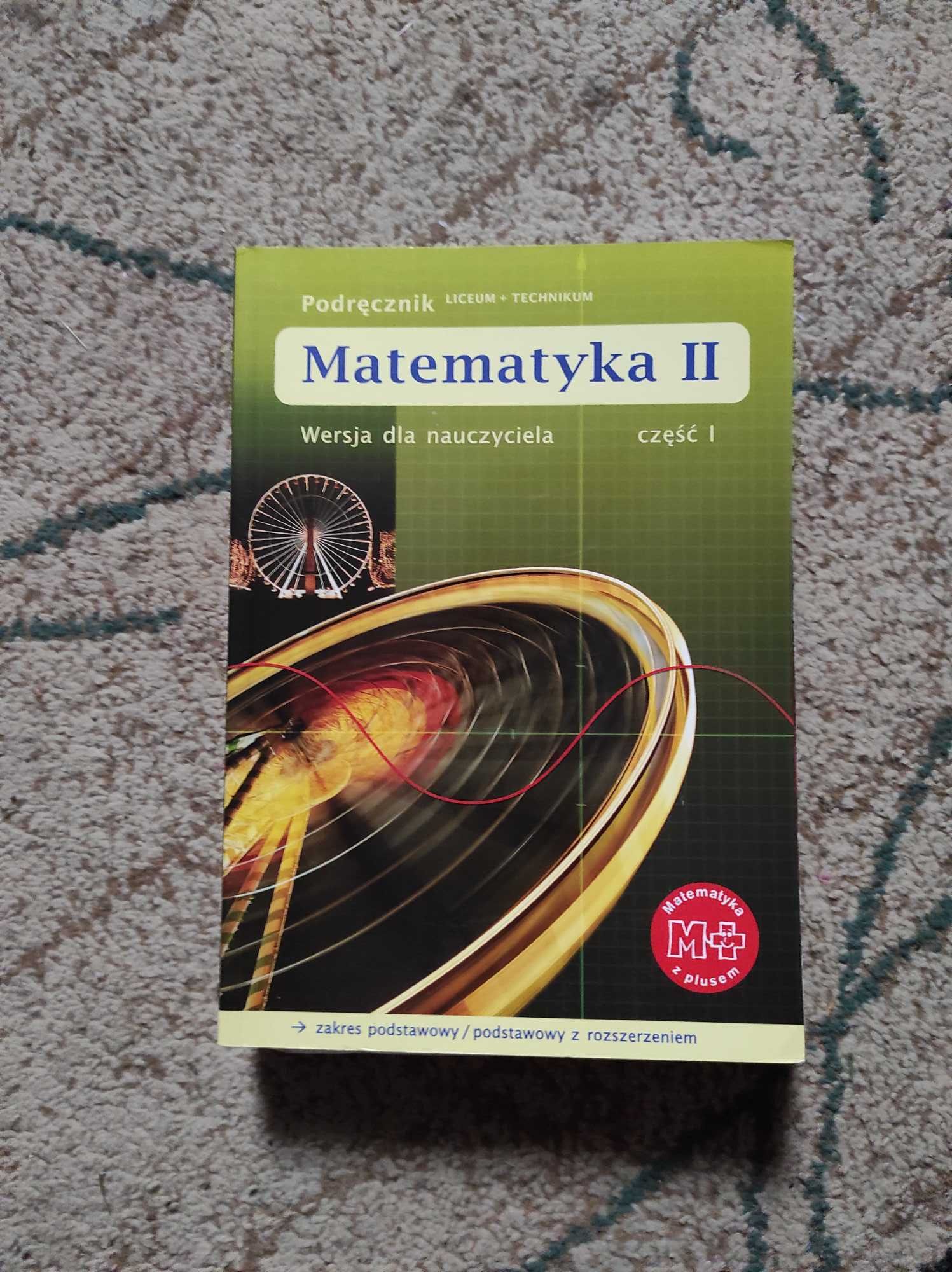 Matematyka II podstawa+rozszerzenie cz.1 i 2