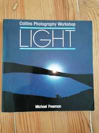 Collins Photography Workshop : Light - Michael Freeman