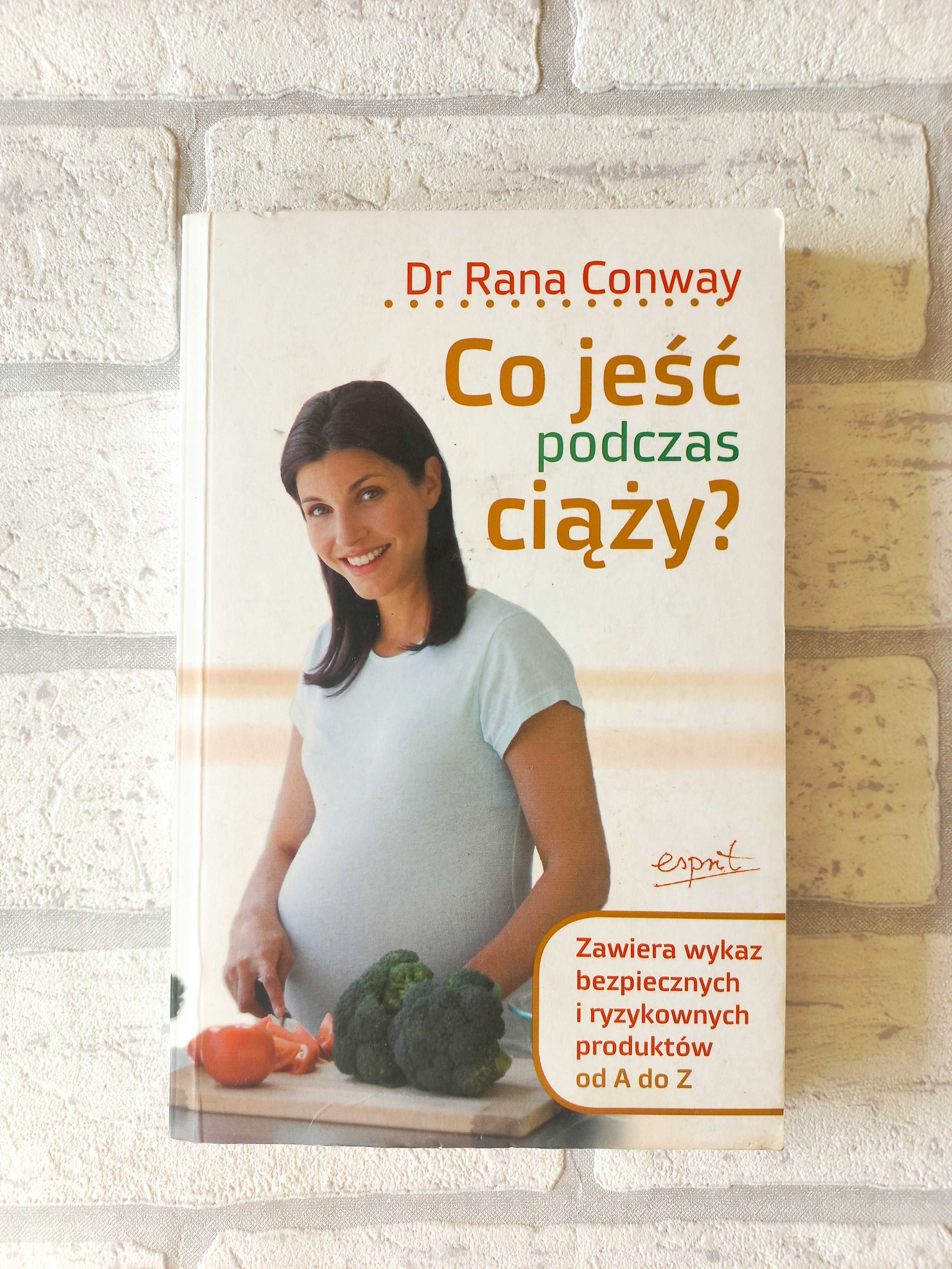 Co jeść podczas ciąży Dr Rana Conway