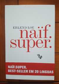 Erlend Loe - Naïf. Super.