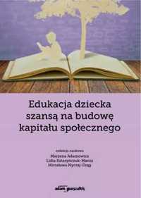 Edukacja dziecka szansą na budowę kapitału.. - Marzena Adamowicz, Lid