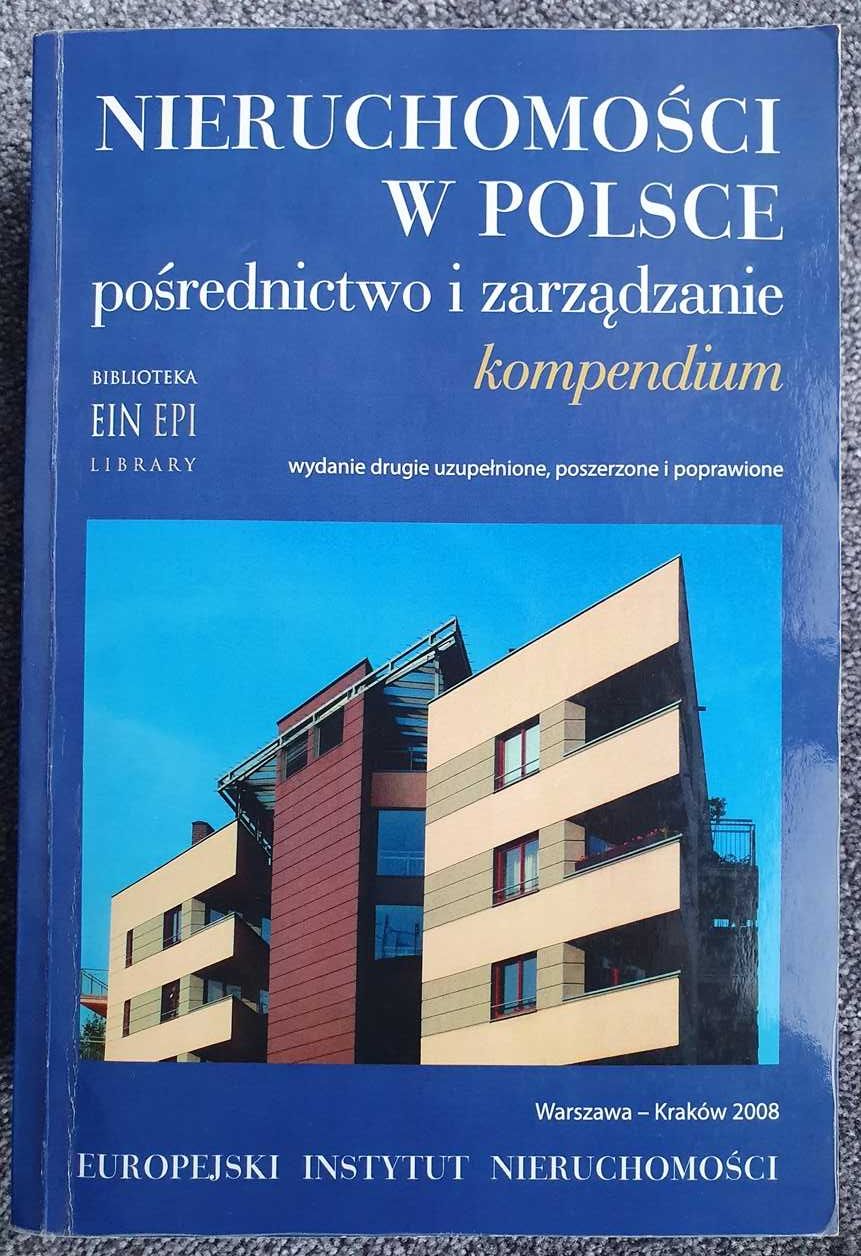 Nieruchomości w Polsce Pośrednictwo i zarządzanie Kompendium