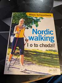 Nordic walking i o to chodzi. Klaus Schwanbeck