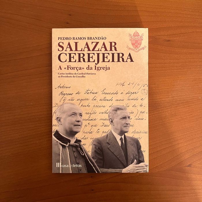 Pedro Ramos Brandão - Salazar / Cerejeira : A Força da Igreja