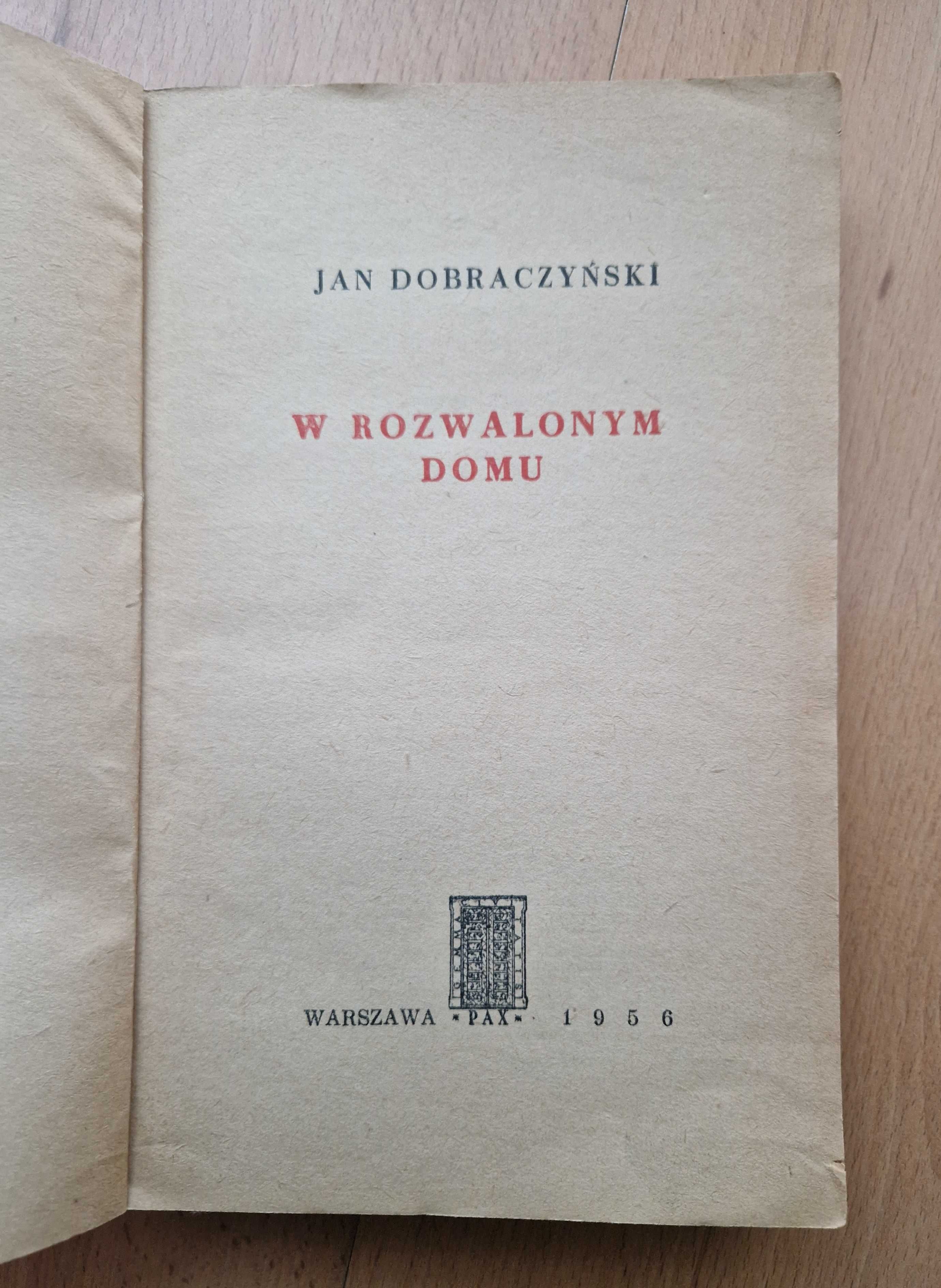 W rozwalonym domu - Jan Dobraczyński