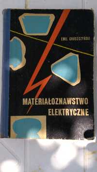 Materiałoznawstwo elektryczne Emil Gruszczyński książka