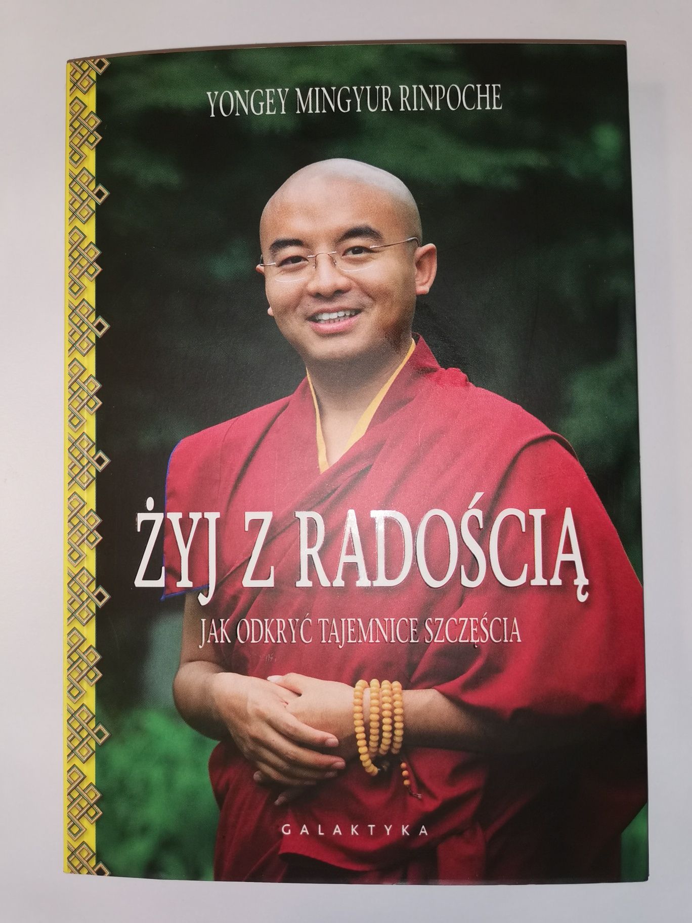 Żyj z radością. Yongey Mingyur Rinpoche