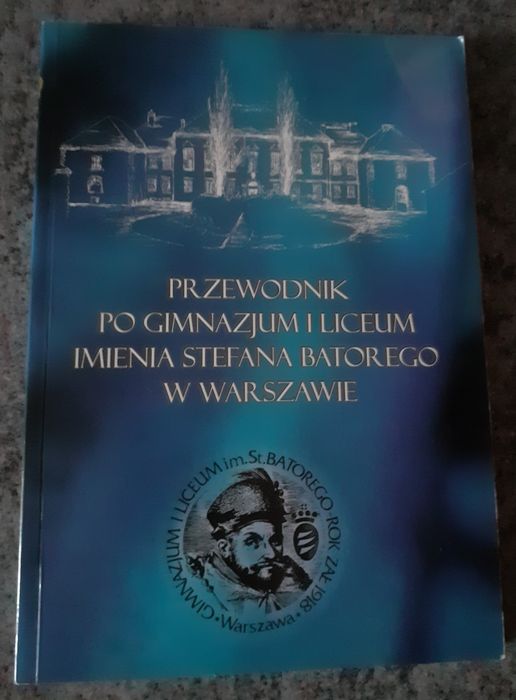 Przewodnik po gimnazjum i liceum im.Stefana Batorego/spis treści/