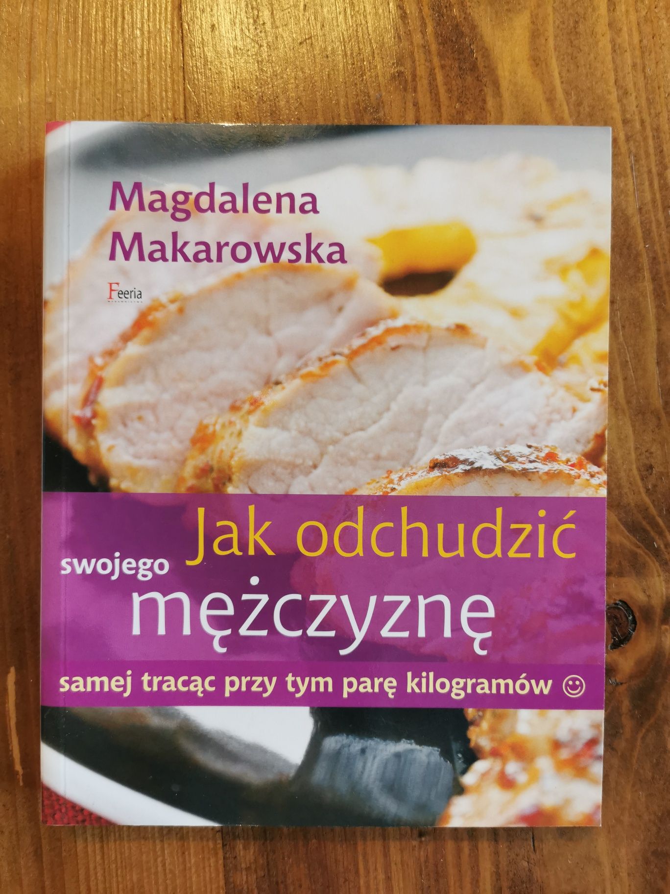 Jak odchudzić swojego mężczyznę - M. Makarowska