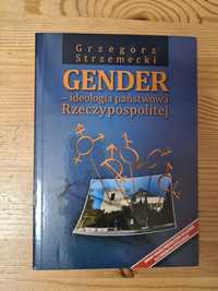 Gender - ideologia państwa Rzeczypospolitej - Grzegorz Strzemecki ~