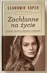 Sławomir Koper - Zachłanne na życie