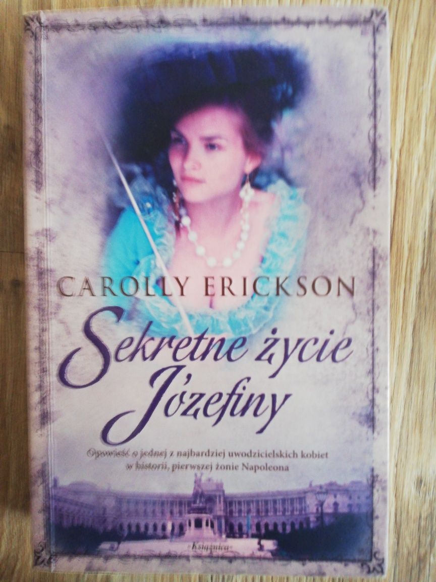 Carolly Erickson sekretne życie Józefiny