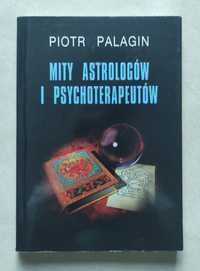 *Mity astrologów i psychoterapeutów* Piotr Palagin