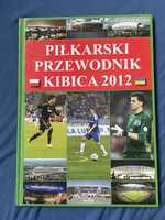 książka Piłkarski przewodnik kibica 2012