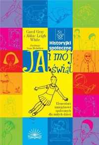 Ja i mój świat. Historyjki społeczne - C. Gray, A.L. White