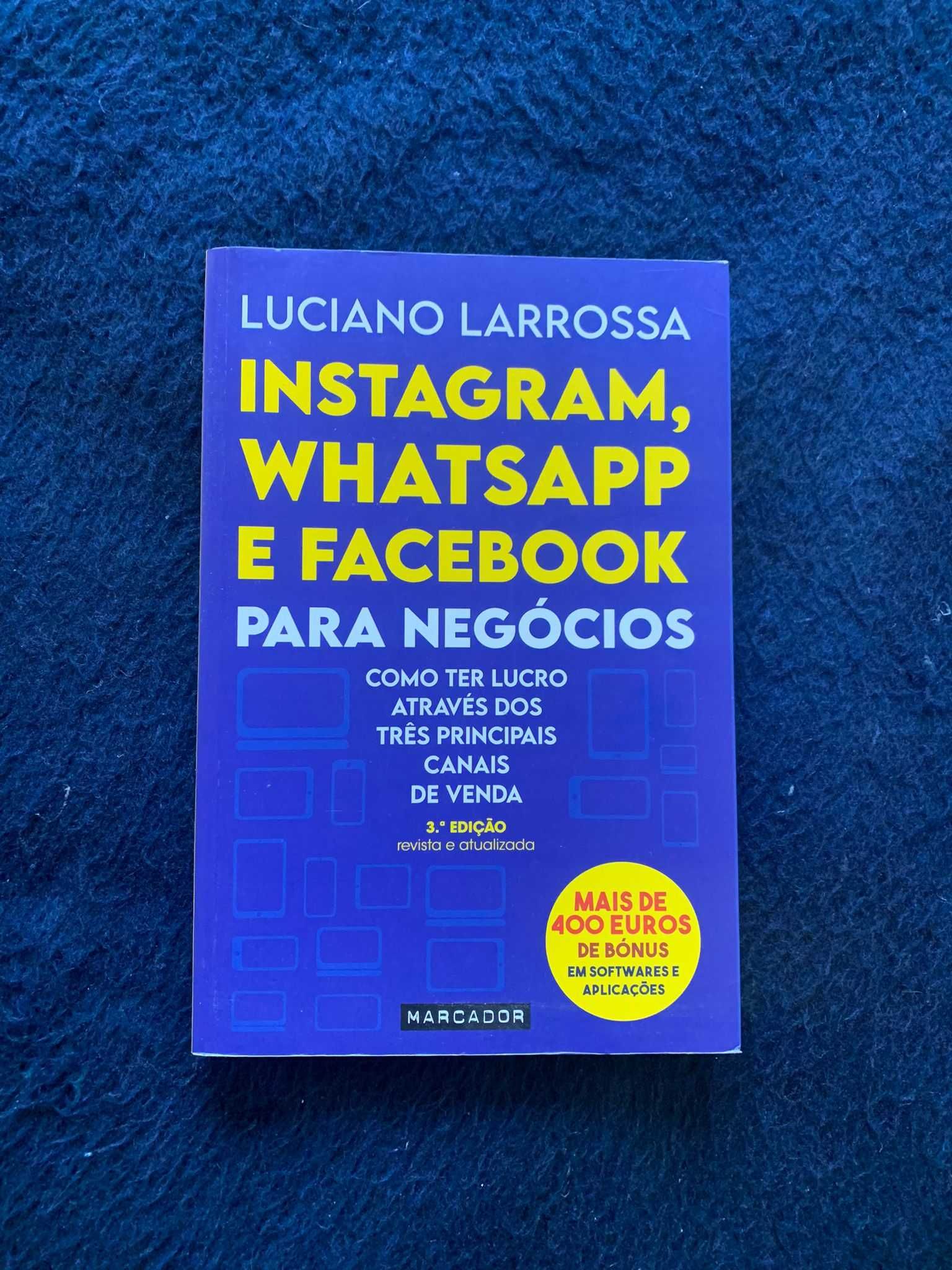Livro "Instragam, WhatsApp e Facebook para Negócios"- Luciano Larrosa