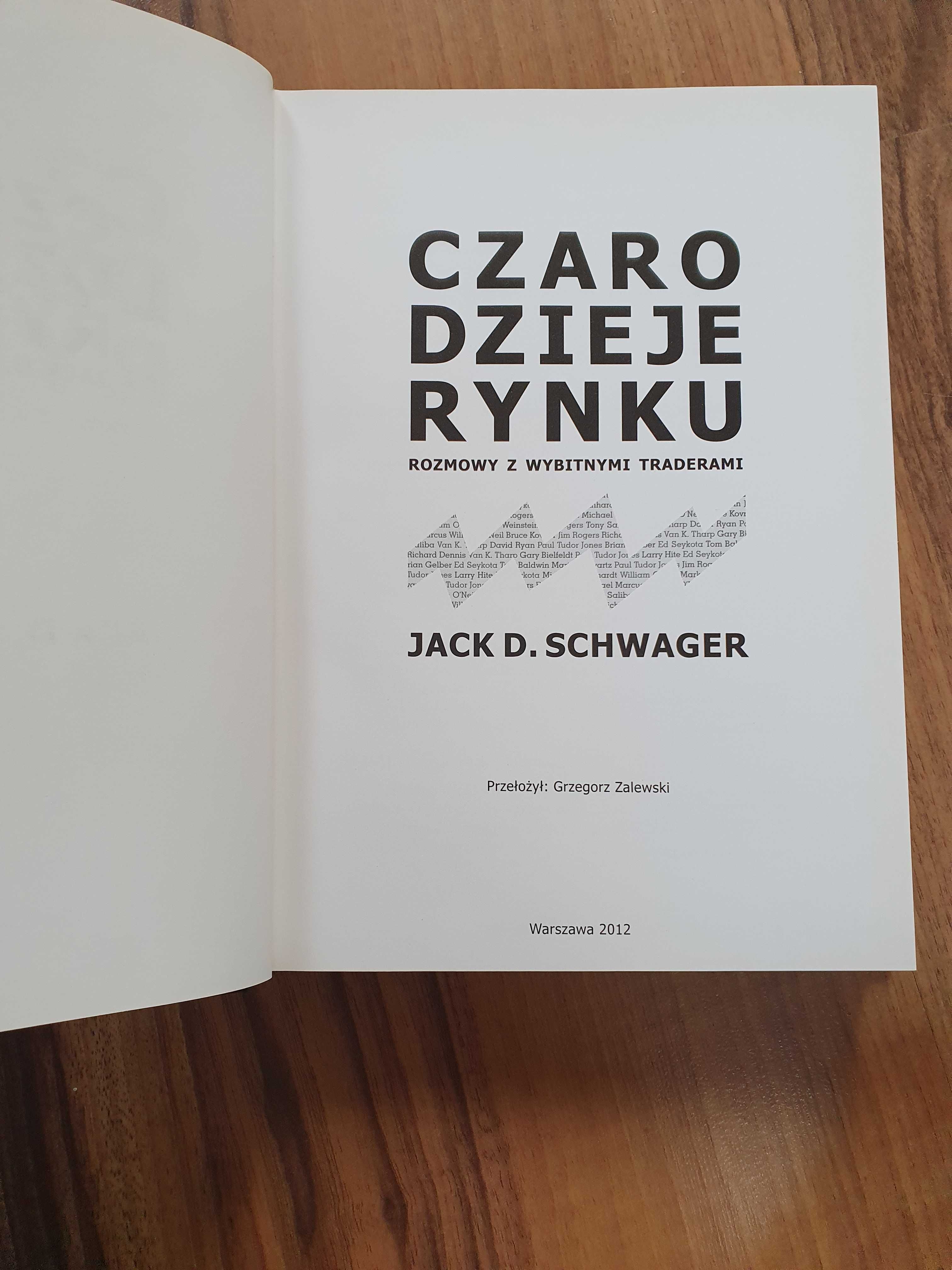 "Czarodzieje rynku. Rozmowy z wybitnymi traderami" - Jack D. Schwager